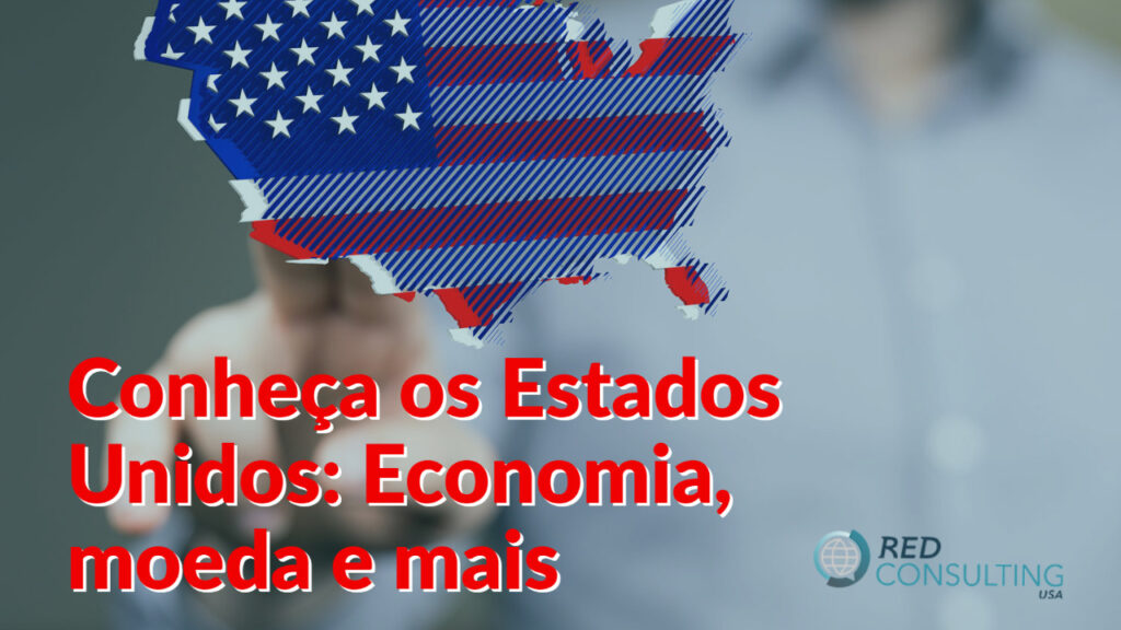 Conheça os Estados Unidos: Economia, moeda e mais 2